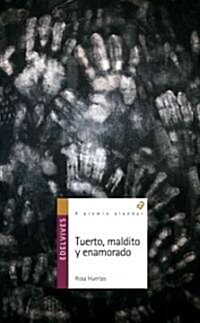 Tuerto, maldito y enamorado / One-eyed person, cursed and in love (Paperback)
