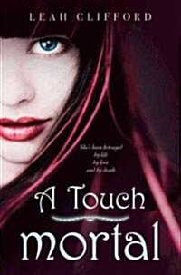 A Touch Mortal (Hardcover)