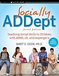 Socially Addept: Teaching Social Skills to Children with Adhd, LD, and Aspergers (Paperback, Revised)
