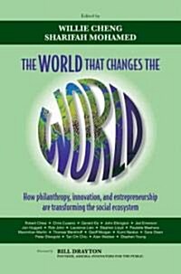 [중고] The World That Changes the World: How Philanthropy, Innovation, and Entrepreneurship Are Transforming the Social Ecosystem (Hardcover)