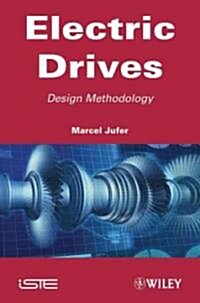 Electric Drives : Design Methodology (Hardcover)