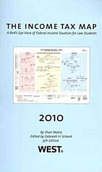 The Income Tax Map, a Birds-eye View of Federal Income Taxation for Law Students, 2010-2011 (Paperback)