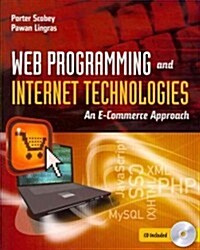 Web Programming and Internet Technologies: An E-Commerce Approach (Paperback)