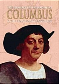 Columbus & the Renaissance Explorers (Library Binding)