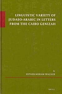 Linguistic Variety of Judaeo-Arabic in Letters from the Cairo Genizah (Hardcover)