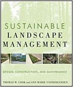Sustainable Landscape Management: Design, Construction, and Maintenance (Hardcover)