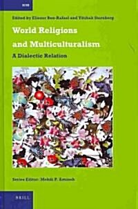 World Religions and Multiculturalism: A Dialectic Relation (Hardcover)