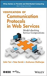 Verification of Communication Protocols in Web Services: Model-Checking Service Compositions (Hardcover)