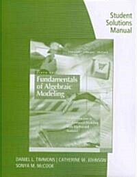 Fundamentals of Algebraic Modeling (Paperback, 5th, Student, Solution Manual)
