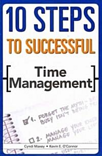 10 Steps to Successful Time Management (Paperback)