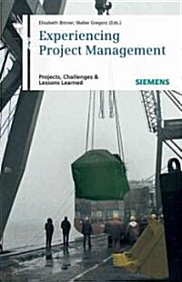 Experiencing Project Management: Projects, Challenges and Lessons Learned (Hardcover)