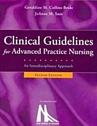 Clinical Guidelines for Advanced Practice Nursing (Paperback, 2, Revised)