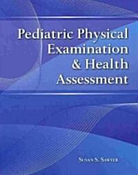 Pediatric Physical Examination & Health Assessment (Paperback, New)