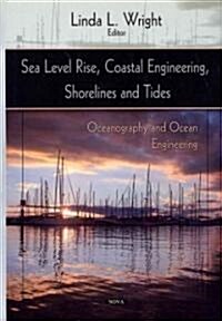 Sea Level Rise, Coastal Engineering, Shorelines & Tides (Hardcover, UK)