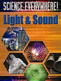 Light & Sound (Library Binding)