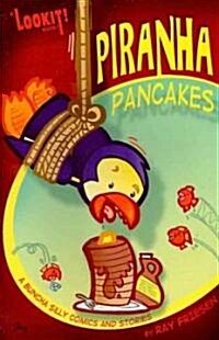 Piranha Pancakes: Lookit! Comedy and Mayhem (Paperback)