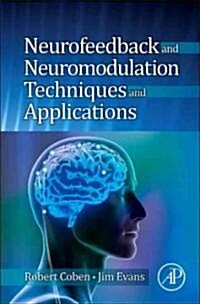 Neurofeedback and Neuromodulation Techniques and Applications (Hardcover)