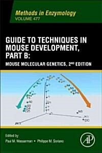 Guide to Techniques in Mouse Development, Part B: Mouse Molecular Genetics (Paperback, 2)