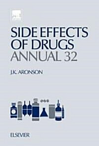 Side Effects of Drugs Annual : A Worldwide Yearly Survey of New Data and Trends in Adverse Drug Reactions (Hardcover)