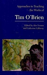 Approaches to Teaching the Works of Tim Obrien (Paperback)