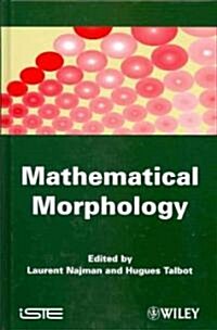 Mathematical Morphology : From Theory to Applications (Hardcover)