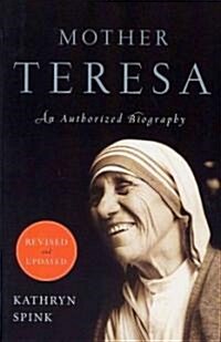 Mother Teresa (Revised Edition): An Authorized Biography (Paperback, Revised, Update)