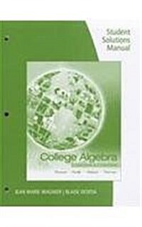 College Algebra Student Solutions Manual: Concepts and Contexts (Paperback)