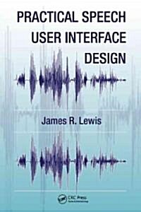 Practical Speech User Interface Design (Hardcover, New)