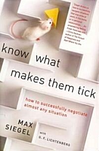 Know What Makes Them Tick: How to Successfully Negotiate Almost Any Situation (Paperback)