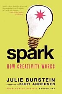 Spark: How Creativity Works (Hardcover)