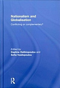 Nationalism and Globalisation : Conflicting or Complementary? (Hardcover)