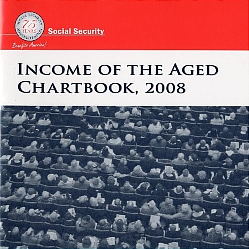 Income of the Aged Chartbook, 2008 (Paperback)