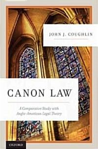 Canon Law: A Comparative Study with Anglo-American Legal Theory (Hardcover)