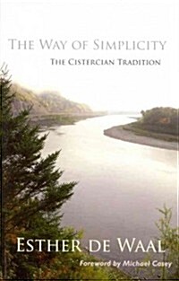 The Way of Simplicity: The Cistercian Tradition Volume 31 (Paperback)