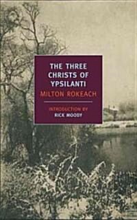 The Three Christs of Ypsilanti (Paperback)