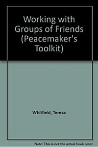 Working With Groups of Friends (Paperback)