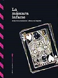 La m쟳cara infame / The Infamous Mask (Paperback)