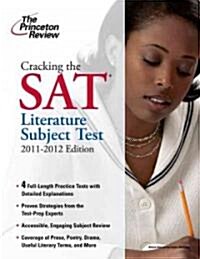 [중고] Cracking the SAT Literature Subject Test, 2011-2012 (Paperback, Study Guide)