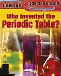 Who Invented the Periodic Table? (Library)
