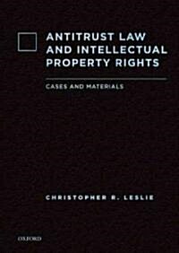 Antitrust Law and Intellectual Property Rights (Hardcover)