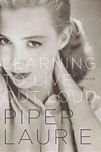 Learning to Live Out Loud (Hardcover)