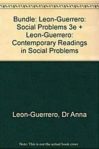 Bundle: Leon-Guerrero: Social Problems 3e + Leon-Guerrero: Contemporary Readings in Social Problems (Hardcover)