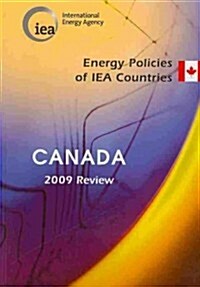 Energy Policies of Iea Countries: Canada 2009 (Paperback)