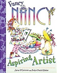 Fancy Nancy: Aspiring Artist (Hardcover)