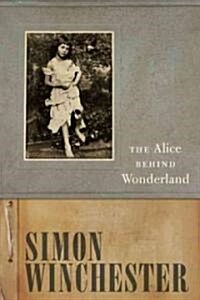 The Alice Behind Wonderland (Hardcover)