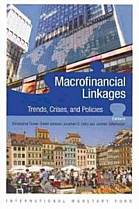 Macrofinancial Linkages: Trends, Crises, and Policies (Paperback)