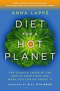 Diet for a Hot Planet: The Climate Crisis at the End of Your Fork and What You Can Do about It (Paperback)