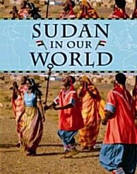 Sudan in Our World (Library Binding)