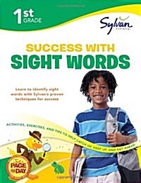 1st Grade Success with Sight Words: Activities, Exercises, and Tips to Help Catch Up, Keep Up, and Get Ahead (Paperback, Workbook)