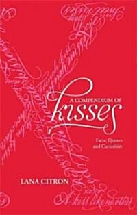 A Compendium of Kisses (Hardcover)